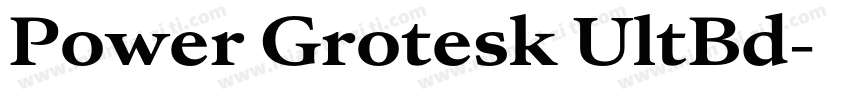 Power Grotesk UltBd字体转换